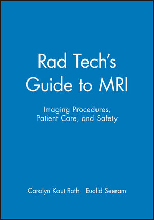 Rad Tech's Guide to MRI - Carolyn Kaut Roth