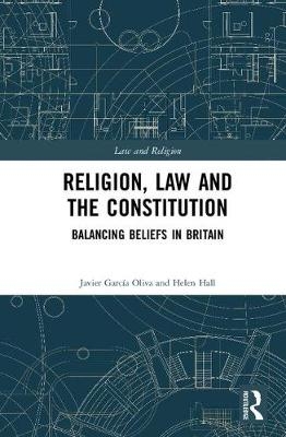 Religion, Law and the Constitution -  Helen Hall,  Javier Garcia Oliva