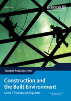 Edexcel Diploma: Construction & Built Environment: Level 1 Foundation Diploma Teachers Resource Disk - Robert Caton