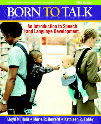 Born to Talk - Lloyd M. Hulit, Merle R. Howard, Kathleen R. Fahey