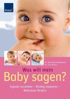 Was will mir mein Baby sagen? - Rose Riecke-Niklewski, Elke Brüser