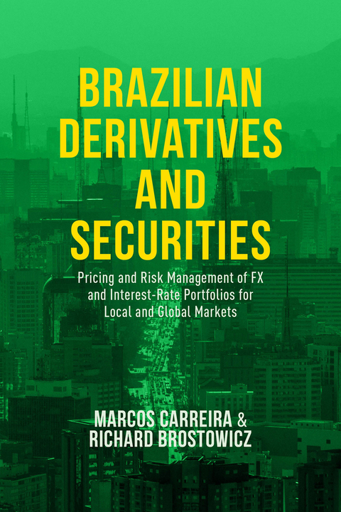 Brazilian Derivatives and Securities - Marcos C. S. Carreira, Richard J. Brostowicz Jr.