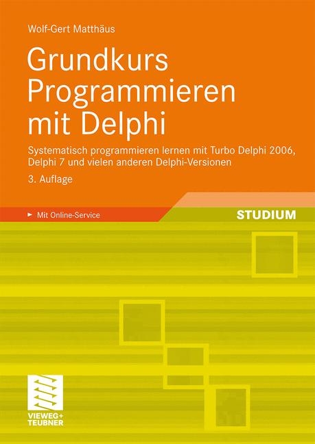 Grundkurs Programmieren mit Delphi - Wolf-Gert Matthäus