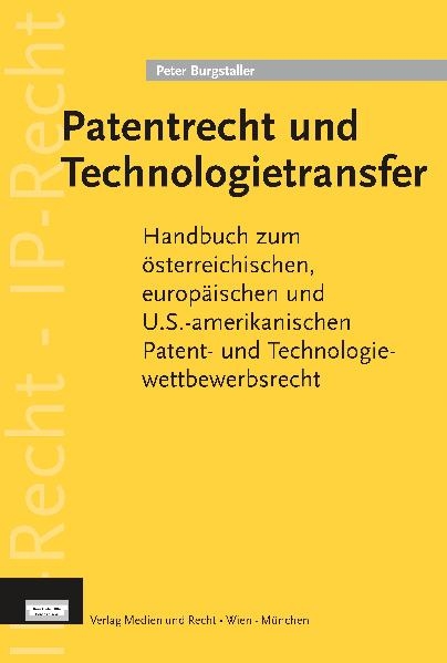 Patentrecht und Technologietransfer - Peter Burgstaller