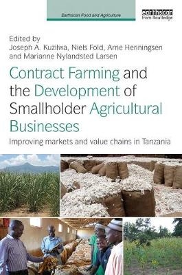 Contract Farming and the Development of Smallholder Agricultural Businesses - 