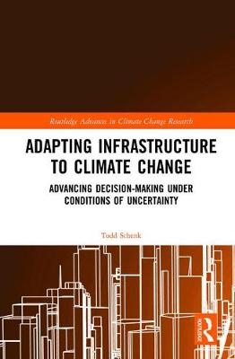 Adapting Infrastructure to Climate Change -  Todd Schenk