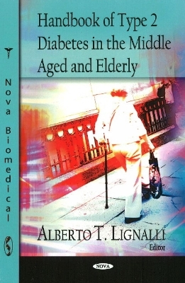 Handbook of Type II Diabetes in the Middle Aged & Elderly - Alberto T Lignalli