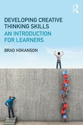 Developing Creative Thinking Skills -  Brad Hokanson