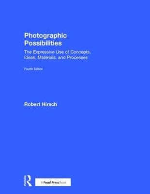 Photographic Possibilities -  Robert Hirsch