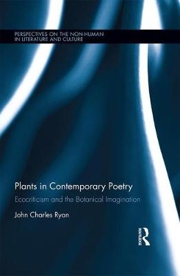 Plants in Contemporary Poetry -  JOHN RYAN