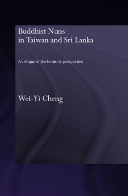 Buddhist Nuns in Taiwan and Sri Lanka - Wei-Yi Cheng