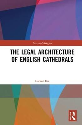 Legal Architecture of English Cathedrals -  Norman Doe
