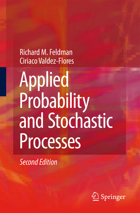 Applied Probability and Stochastic Processes - Richard M. Feldman, Ciriaco Valdez-Flores