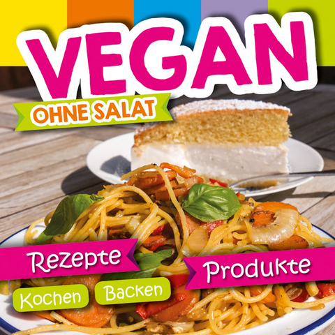 Vegan ohne Salat - Miriam Lill