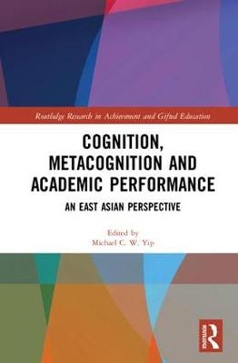 Cognition, Metacognition and Academic Performance - 