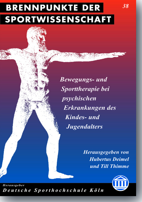 Bewegungs- und Sporttherapie bei psychischen Erkrankungen des Kindes- und Jugendalters - 