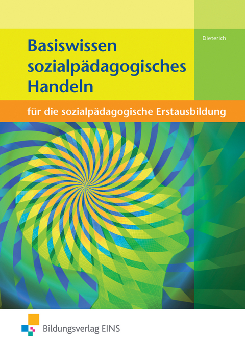 Basiswissen für die sozialpädagogische Erstausbildung - Jörg Dieterich