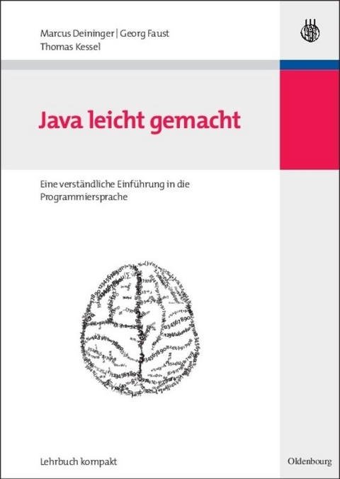 Java leicht gemacht - Marcus Deininger, Georg Faust, Thomas Kessel