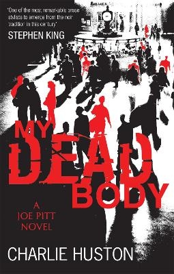 My Dead Body - Charlie Huston