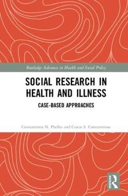 Social Research in Health and Illness -  Costas S. Constantinou,  Constantinos N. Phellas
