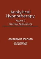 Analytical Hypnotherapy Volume 2 - Jacquelyne Morison