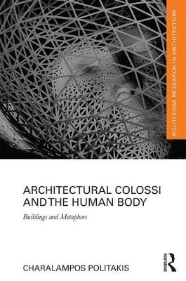 Architectural Colossi and the Human Body -  Charalampos Politakis