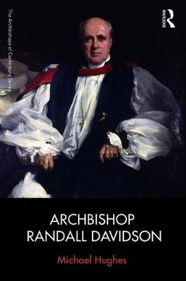 Archbishop Randall Davidson -  Michael Hughes