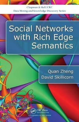 Social Networks with Rich Edge Semantics - Canada) Skillicorn David (Queen's University, Queen's University Quan (School of Computing  Canada) Zheng