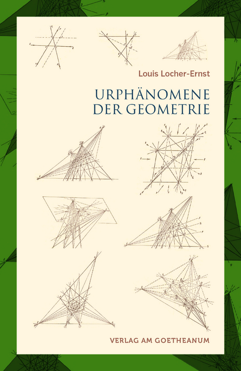 Urphänomene der Geometrie - Louis Locher-Ernst