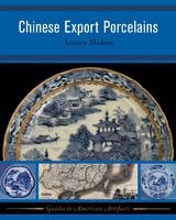 Chinese Export Porcelains -  Andrew D Madsen,  Carolyn White
