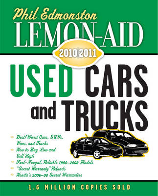 Lemon-Aid Used Cars and Trucks 2010-2011 - Phil Edmonston