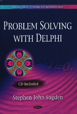 Problem Solving in Delphi - Stephen John Sugden