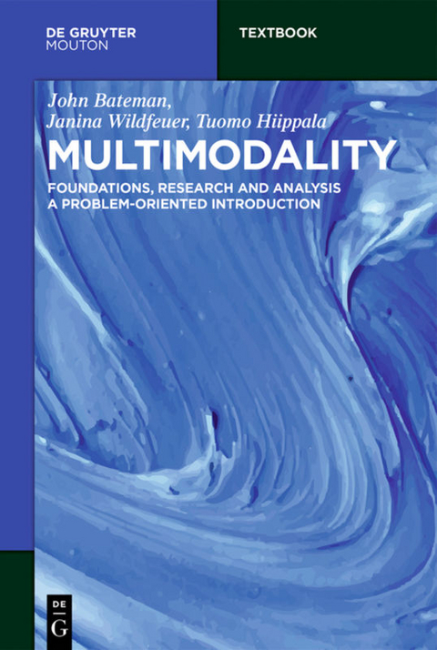Multimodality - John Bateman, Janina Wildfeuer, Tuomo Hiippala