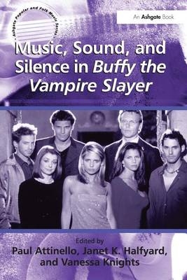 Music, Sound, and Silence in Buffy the Vampire Slayer - 