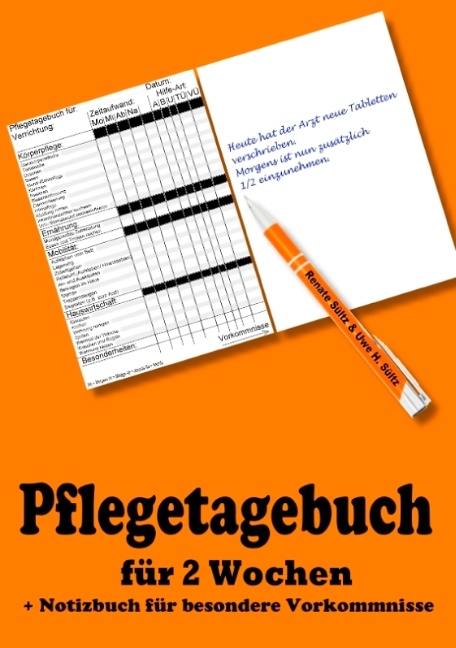 Pflegetagebuch für 2 Wochen - inkl. Notizbuch - Renate Sültz, Uwe H. Sültz