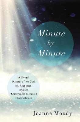 Minute By Minute -  Joanne Moody