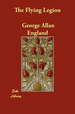 The Flying Legion - George Allan England