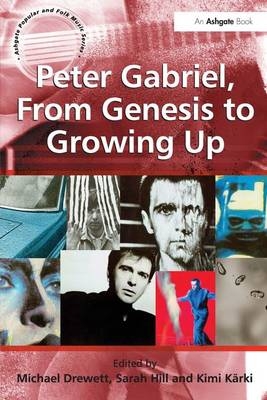 Peter Gabriel, From Genesis to Growing Up -  Sarah Hill
