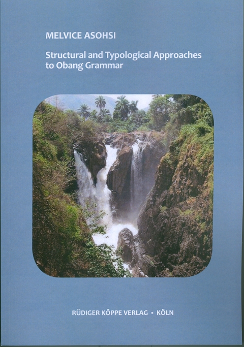 Structural and Typological Approaches to Obang Grammar - Melvice Asohsi