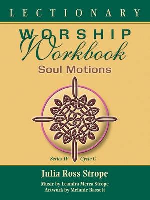 Lectionary Worship Workbook, Series IV, Cycle C - Julia Ross Strope