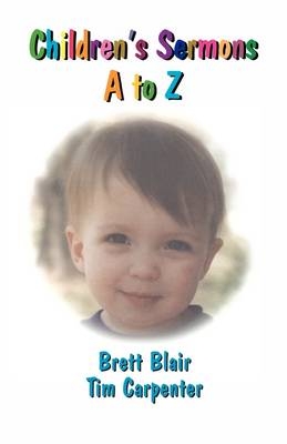 Children's Sermons A to Z - Brett Blair