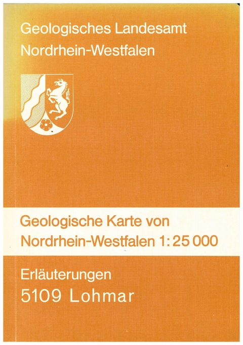 Geologische Karten von Nordrhein-Westfalen 1:25000 / Lohmar - Walter Schriel, Hans Udluft