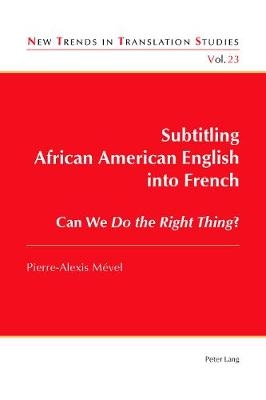 Subtitling African American English into French -  Mevel Pierre-Alexis Mevel