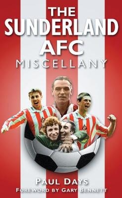 The Sunderland AFC Miscellany - Paul Days