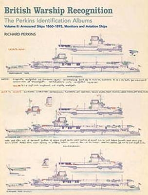 British Warship Recognition: The Perkins Identification Albums -  Perkins Richard Perkins