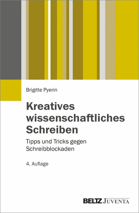Kreatives wissenschaftliches Schreiben -  Brigitte Pyerin