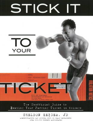 Stick it to Your Ticket - Sheldon Zeiger