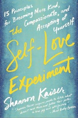 Self-Love Experiment -  Shannon Kaiser