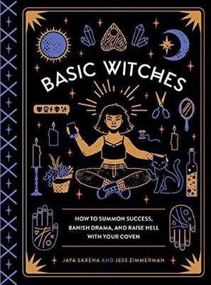 Basic Witches -  Jaya Saxena,  Jess Zimmerman