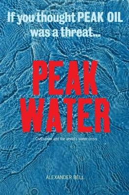 Peak Water - Alexander Bell